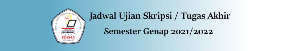 Jadwal Ujian Skripsi/Tugas Akhir Genap 2021/2022