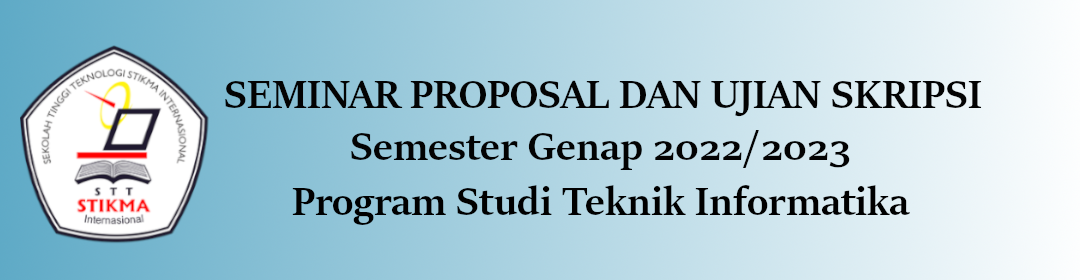 Pendaftaran Seminar Proposal dan Ujian Skripsi Prodi Teknik Informatika Genap 2023